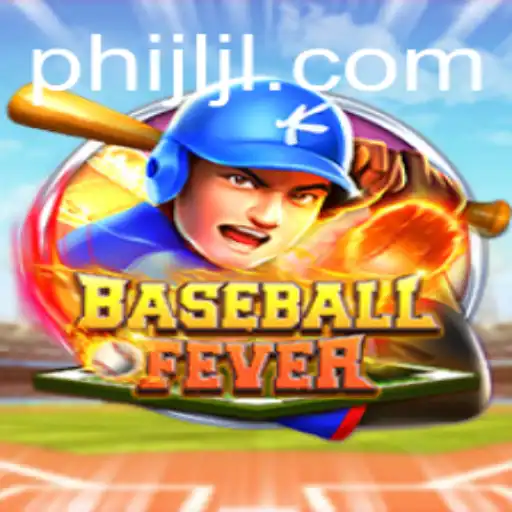 BaseballFever: The Thrill of the Diamond with JLJL.PH