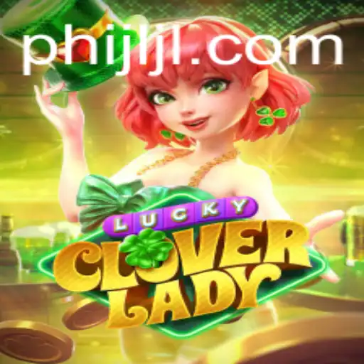 Discovering the Enchanting World of LuckyCloverLady: A New Gaming Sensation